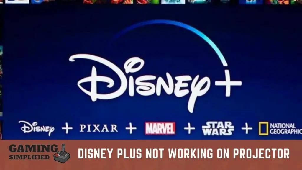 Disney Plus projector Not Working