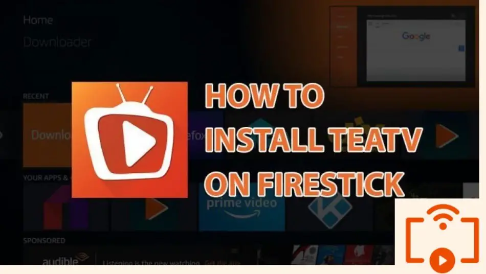 How to install TeaTV on FireStick: Best Step-by-step Guide