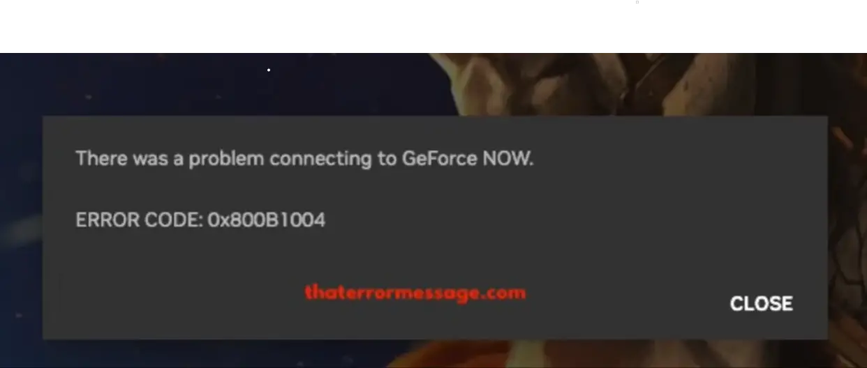 GeForce Now Error Code 0x800b1004 How To Fix It? Gaming Simplified